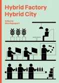 Hybrid Factory, Hybrid City