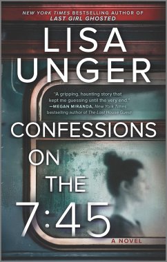 Confessions on the 7:45: A Novel - Unger, Lisa