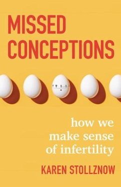 Missed Conceptions: How We Make Sense of Infertility - Stollznow, Karen