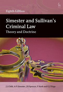 Simester and Sullivan's Criminal Law - Child, Dr J J (University of Birmingham, UK); Simester, Professor A P (National University of Singapore); Spencer, J R (University of Cambridge, UK)