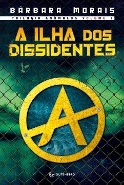 Ilha dos Dissidentes (Nova Edição) - Morais, Bárbara