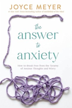 The Answer to Anxiety - Meyer, Joyce; Meyer, Joyce