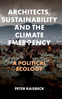 Architects, Sustainability and the Climate Emergency - Raisbeck, Peter (University of Melbourne, Australia)