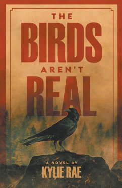 The Birds Aren't Real - Rae, Kylie