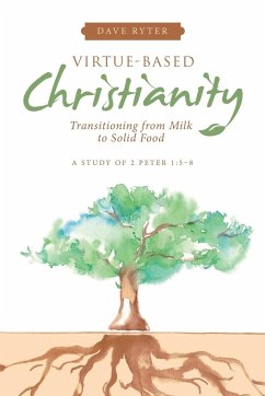 Virtue-Based Christianity - Ryter, Dave