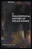 A Philosophical History of Police Power A Philosophical History of Police Power