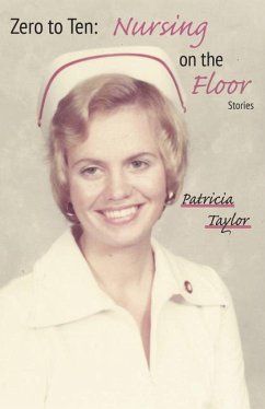 Zero to Ten: Nursing on the Floor - Taylor, Tricia