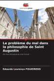 Le problème du mal dans la philosophie de Saint Augustin