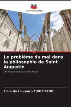 Le problème du mal dans la philosophie de Saint Augustin - Figueiredo, Eduardo Lourenço
