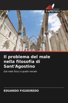 Il problema del male nella filosofia di Sant'Agostino - Figueiredo, Eduardo