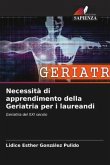 Necessità di apprendimento della Geriatria per i laureandi