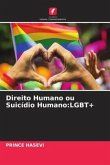 Direito Humano ou Suicídio Humano:LGBT+