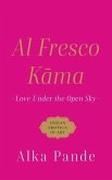 Al Fresco Kama Love Under the Open Sky