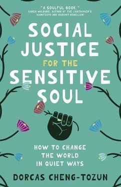 Social Justice for the Sensitive Soul - Cheng-Tozun, Dorcas
