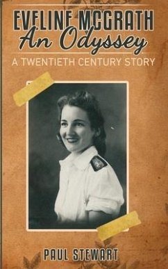 Eveline McGrath An Odyssey: A Twentieth Century Story - Stewart, Paul