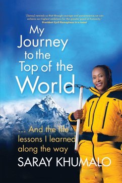 MY JOURNEY TO THE TOP OF THE WORLD - Khumalo, Saray