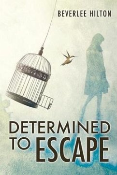Determined to Escape - Hilton, Beverlee