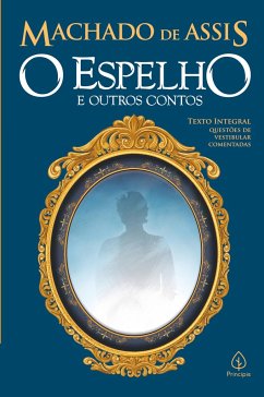 O espelho e outros contos - De Assis, Machado