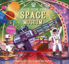 Lonely Planet Kids Build Your Own Space Museum - Martin, Claudia
