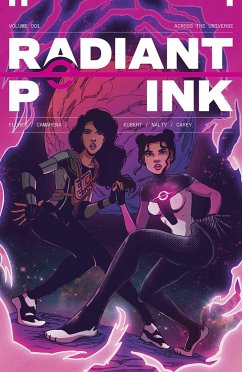 Radiant Pink, Volume 1: A Massive-Verse Book - Camarena, Meghan; Flores, Melissa