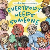 Everybody Needs Someone