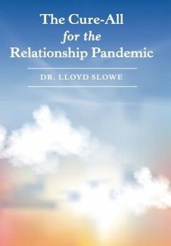 The Cure-All for the Relationship Pandemic - Slowe, Lloyd