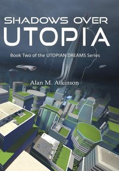 Shadows Over Utopia - Atkinson, Alan Michael