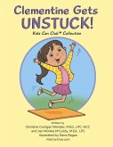 Clementine Gets Unstuck!: Kids Can Club(tm) Collectionvolume 1