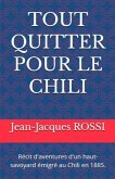 Tout Quitter Pour Le Chili