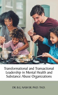 Transformational and Transactional Leadership in Mental Health and Substance Abuse Organizations - Nash Sr. Ph. D. Th. D., B. G.