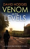 VENOM ON THE LEVELS an addictive crime thriller full of twists