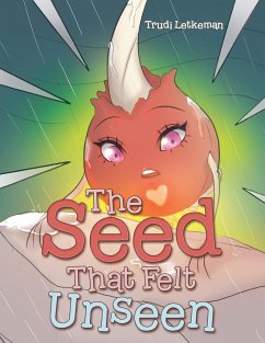 The Seed That Felt Unseen - Letkeman, Trudi