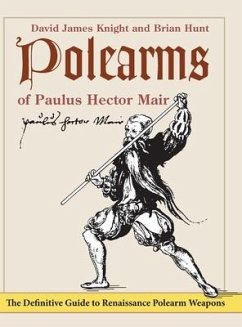 Polearms of Paulus Hector Mair - Knight, David James; Hunt, Brian