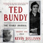 Ted Bundy: The Yearly Journal, Vol. 1: 2022