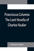 Franciscus Columna The Last Novella of Charles Nodier