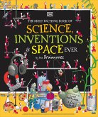 The Most Exciting Book of Science, Inventions, and Space Ever