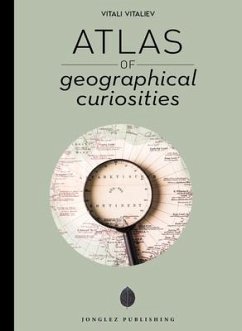Atlas de Curiosidades Geográficas - Vitaliev, Vitali