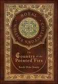 The Country of the Pointed Firs (Royal Collector's Edition) (Case Laminate Hardcover with Jacket)
