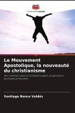 Le Mouvement Apostolique, la nouveauté du christianisme