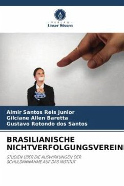 BRASILIANISCHE NICHTVERFOLGUNGSVEREINBARUNG - Santos Reis Junior, Almir;Allen Baretta, Gilciane;Rotondo dos Santos, Gustavo