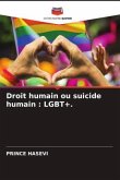 Droit humain ou suicide humain : LGBT+.