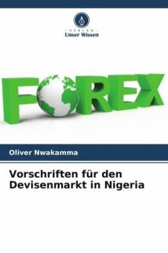 Vorschriften für den Devisenmarkt in Nigeria - Nwakamma, Oliver