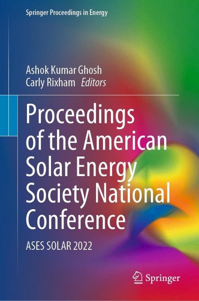 Proceedings of the American Solar Energy Society National Conference (eBook, PDF) Proceedings of the American Solar Energy Society National Conference (eBook, PDF)