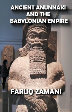 Ancient Anunnaki and the Babylonian Empire - Zamani, Faruq