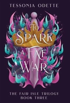 To Spark a Fae War - Odette, Tessonja