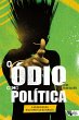 O ódio como política - Bild 1