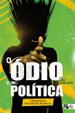 O ódio como política