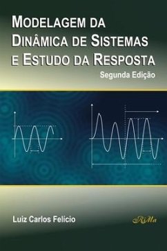 Modelagem da Dinâmica de Sistemas e Estudo da Resposta - Felício, Luiz Carlos