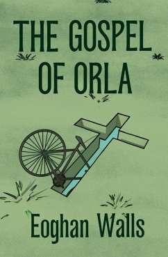 The Gospel of Orla - Walls, Eoghan