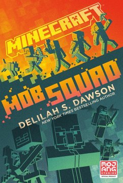 Minecraft: Mob Squad - Dawson, Delilah S.